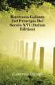 Ricettario Galante Del Principio Del Secolo XVI (Italian Edition), Guerrini Olindo 