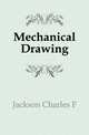 Mechanical Drawing, Charles F. Jackson 