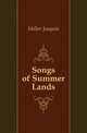 Songs of Summer Lands, Miller Joaquin 