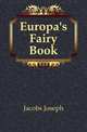 Europa's Fairy Book, Jacobs Joseph 