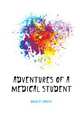 Adventures of a Medical Student, Douglas Robert 