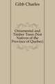 Ornamental and Timber Trees (Not Natives of the Province of Quebec), Gibb Charles 