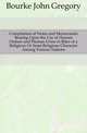 Compilation of Notes and Memoranda Bearing Upon the Use of Human Ordure and Human Urine in Rites of a Religious Or Semi-Religious Character Among Various Nations, Bourke John Gregory 