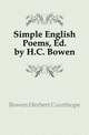 Simple English Poems, Ed. by H.C. Bowen, Bowen Herbert Courthope 