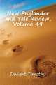 New Englander and Yale Review, Volume 49, Dwight Timothy 