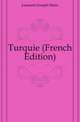Turquie (French Edition), Jouannin Joseph Marie 
