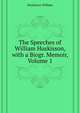 The Speeches of ... William Huskisson, with a Biogr. Memoir, Volume 1, Huskisson William 