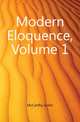 Modern Eloquence, Volume 1, McCarthy Justin 