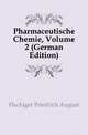 Pharmaceutische Chemie, Volume 2 (German Edition), Flueckiger Friedrich August 