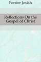 Reflections On the Gospel of Christ, Forster Josiah 