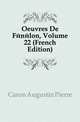 Oeuvres De Fenelon, Volume 22 (French Edition), Caron Augustin Pierre 