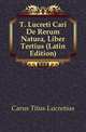 T. Lucreti Cari De Rerum Natura, Liber Tertius (Latin Edition), Carus Titus Lucretius 