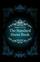 The Standard Horse Book, Magner Dennis 