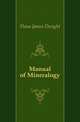 Manual of Mineralogy, Dana James Dwight 