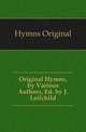 Original Hymns, by Various Authors, Ed. by J. Leifchild, Hymns Original 