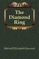 The Diamond Ring, Mitchell Elizabeth Harcourt 