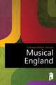 Musical England, Galloway William Johnson 