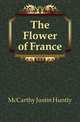 The Flower of France, McCarthy Justin Huntly 