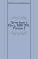 Notes from a Diary, 1889-1891, Volume 2, Grant Duff, Mountstuart E. (Mountstuart Elphinstone), Sir, 1829-1906 