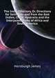 The India Directory, Or, Directions for Sailing to and from the East Indies, China, Australia and the Interjacent Ports of Africa and South America..., Horsburgh James 
