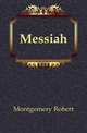 Messiah, Montgomery Robert 