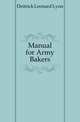Manual for Army Bakers, Deitrick Leonard Lyon 