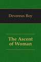 The Ascent of Woman, Devereux Roy 