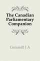 The Canadian Parliamentary Companion, J. A. Gemmill 