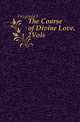 The Course of Divine Love. 2Vols, Fitzgerald F. 