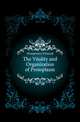 The Vitality and Organization of Protoplasm, Montgomery Edmund 