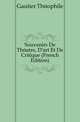 Souvenirs De Theatre, D'art Et De Critique (French Edition), Gautier Theophile 
