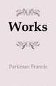 Works, Parkman Francis 