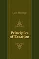Principles of Taxation, Lyon Hastings 