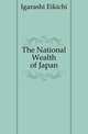 The National Wealth of Japan, Igarashi Eikichi 