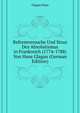 Reformversuche Und Struz Des Absolutismus in Frankreich (1774-1788) Von Hans Glagau... (German Edition), Glagau Hans 