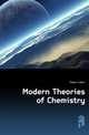 Modern Theories of Chemistry, Meyer Lothar 