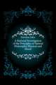 A Rational Investigation of the Principles of Natural Philosophy, Physical and Moral, Howdon John 