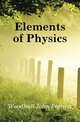 Elements of Physics, Woodhull John Francis 