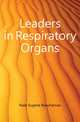Leaders in Respiratory Organs, Nash Eugene Beauharnais 