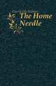The Home Needle, Church Ella Rodman 