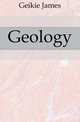 Geology, Geikie James 