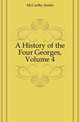 A History of the Four Georges, Volume 4, McCarthy Justin 