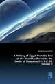 A History of Egypt from the End of the Neolithic Period to the Death of Cleopatra Vii., B.C. 30, Volume 8, Budge Ernest Alfred 