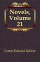 Novels, Volume 21, Lytton Edward Bulwer 