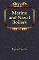 Marine and Naval Boilers, Lyon Frank 