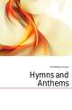 Hymns and Anthems, Fox William Johnson 