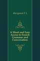 A Short and Easy Access to French Grammar and Conversation, Murgeaud F L 