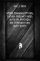 Radio Communication, Theory and Methods, with an Appendix On Transmission Over Wires, Mills John 