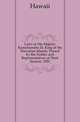 Laws of His Majesty Kamehameha Iii, King of the Hawaiian Islands, Passed by the Nobles and Representatives at Their Session, 1853, Hawaii 