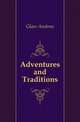 Adventures and Traditions, Glass Andrew 